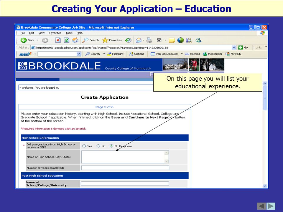 Creating Your Application – Education On this page you will list your educational experience.