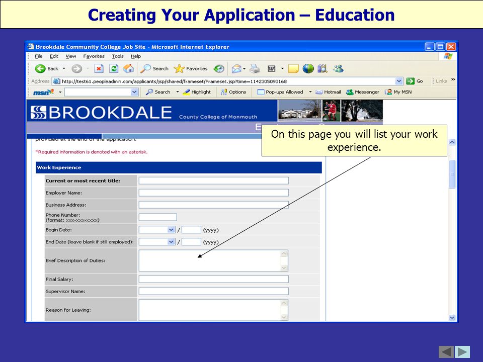 Creating Your Application – Education On this page you will list your work experience.
