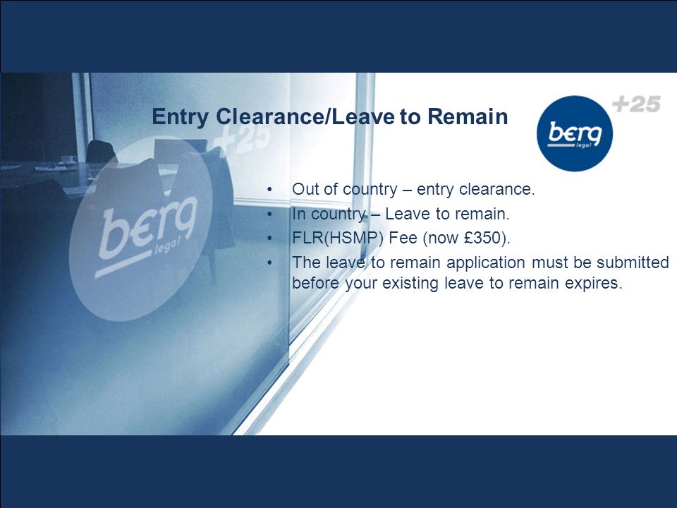 Entry Clearance/Leave to Remain Out of country – entry clearance.