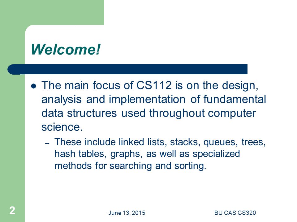 June 13, 2015BU CAS CS320 2 Welcome.