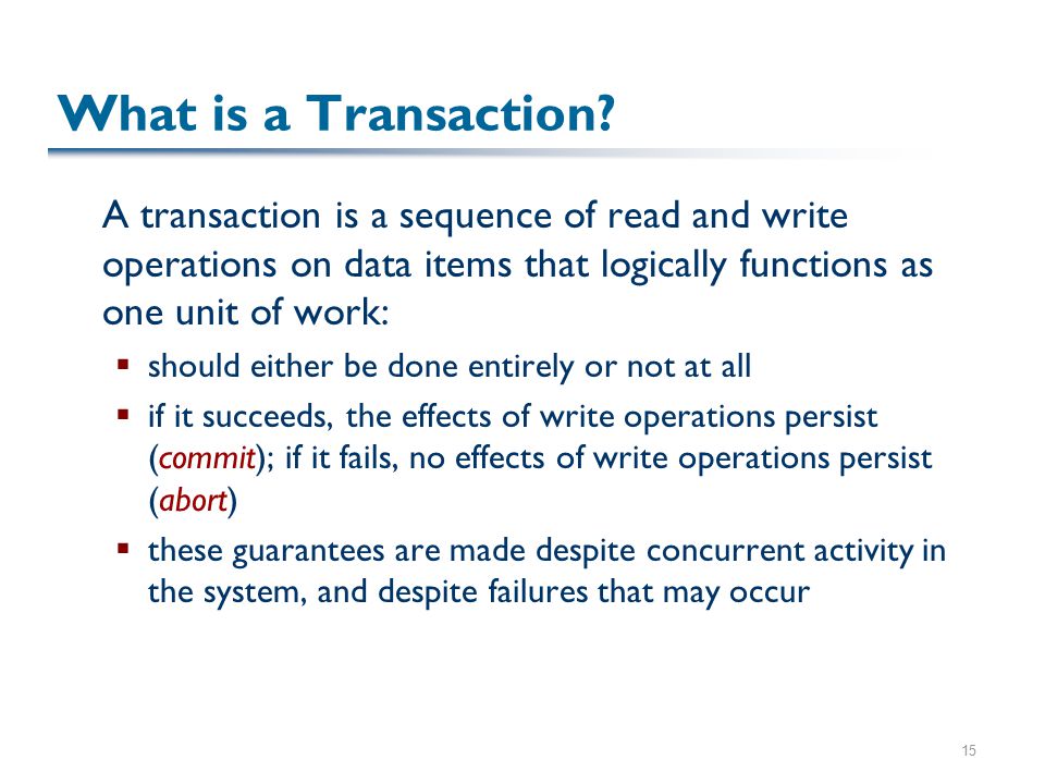 15 What is a Transaction.