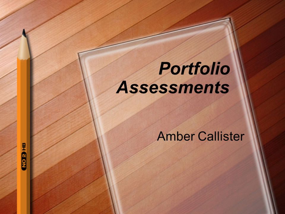 Portfolio Assessments Amber Callister