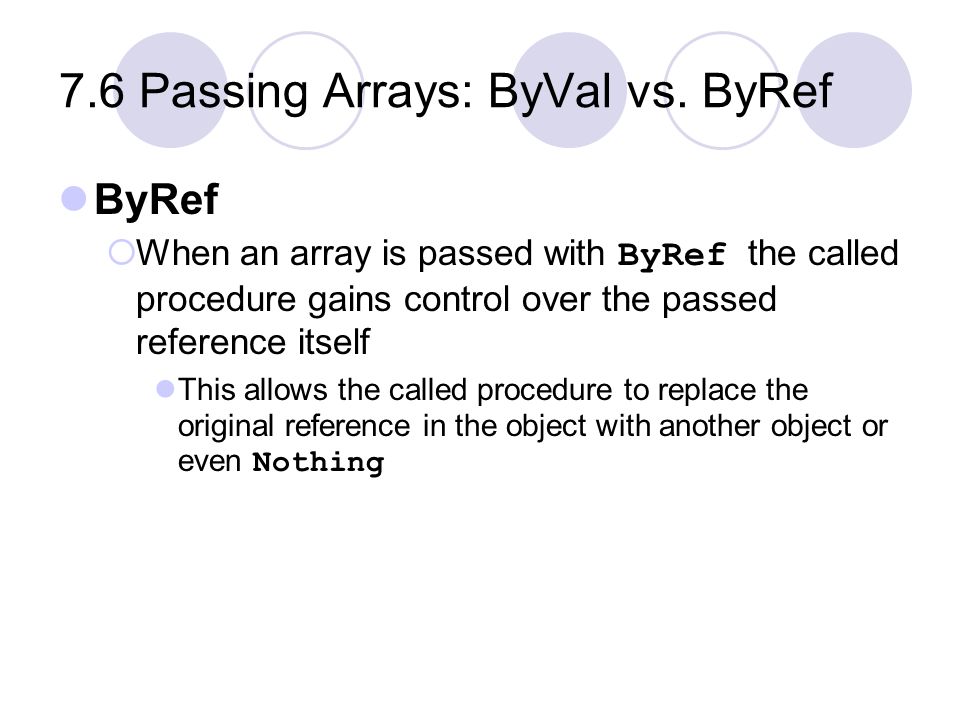 7.6 Passing Arrays: ByVal vs.