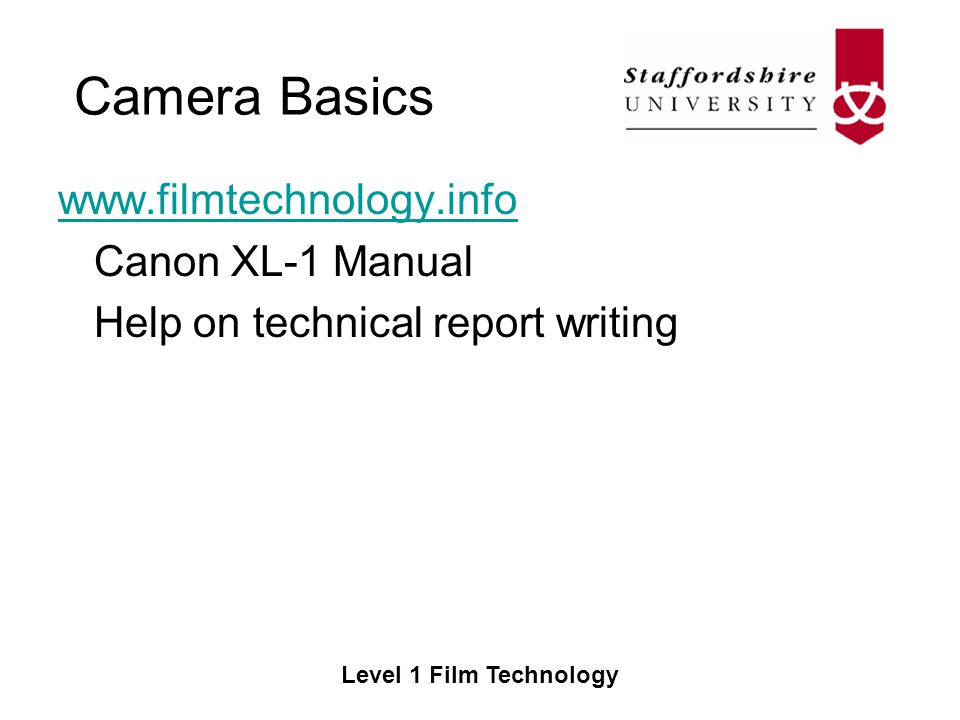 Camera Basics Level 1 Film Technology   Canon XL-1 Manual Help on technical report writing