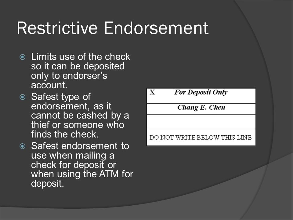 Special Endorsement  Transfers payment of a check to someone else.