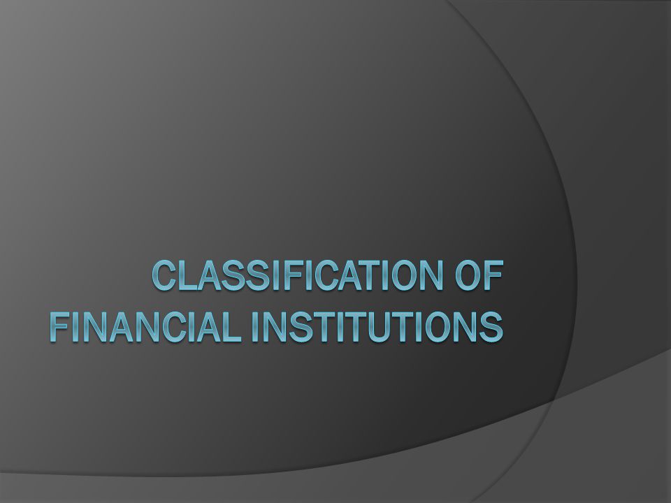 Topics  Classification of financial institutions  Common payment services  Federal Reserve System