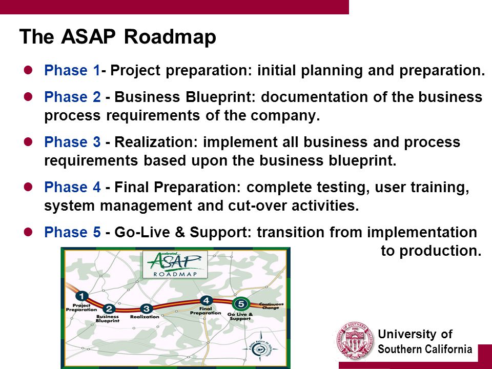 University of Southern California The ASAP Roadmap Phase 1- Project preparation: initial planning and preparation.