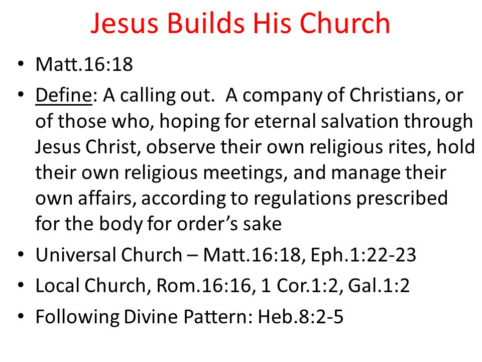 Jesus Builds His Church Matt.16:18 Define: A calling out.