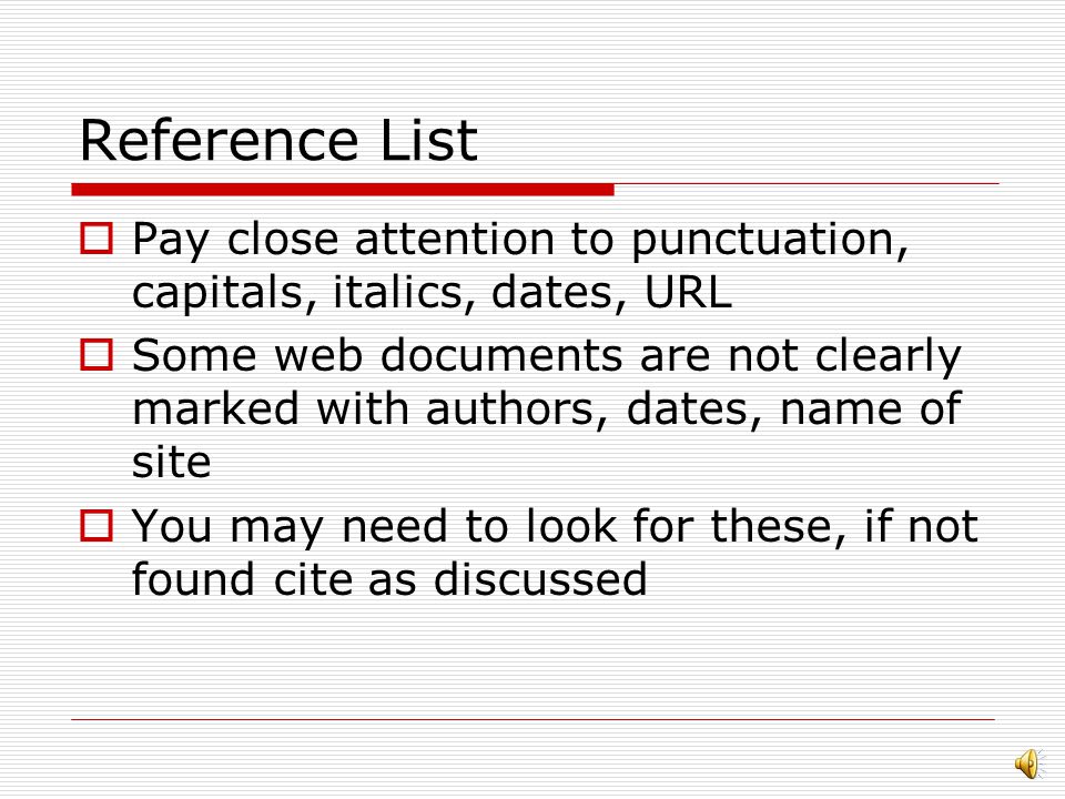 Reference List (cont)  Capitalize only the first word of the article and books (and subtitles and proper nouns)  Do not use quotes on articles  Use Italics for the names of the book and of journals  Abbreviate page and pages as p.