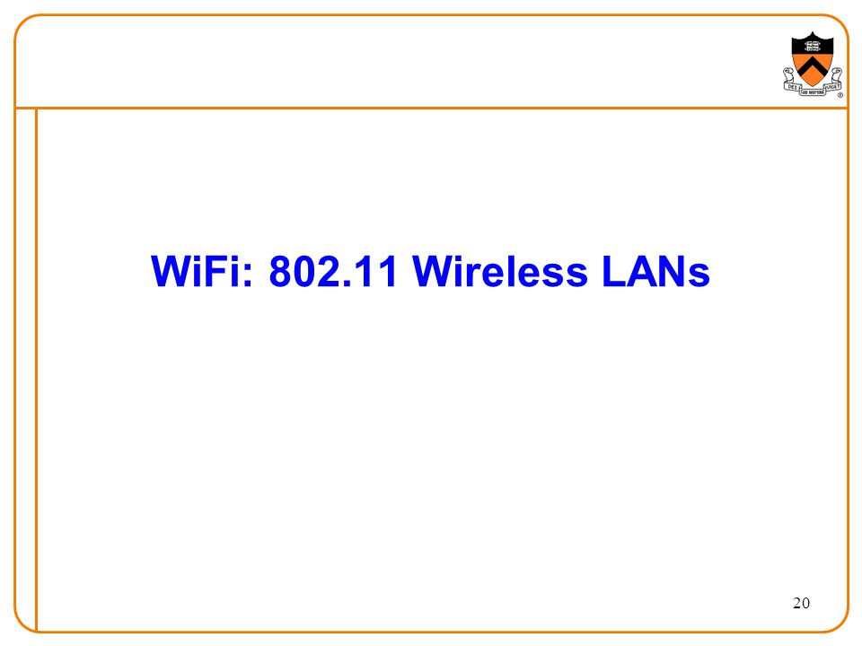 20 WiFi: Wireless LANs