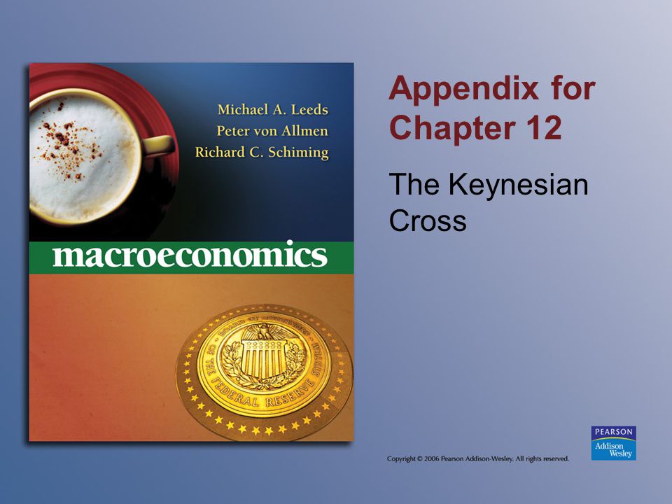 Appendix for Chapter 12 The Keynesian Cross
