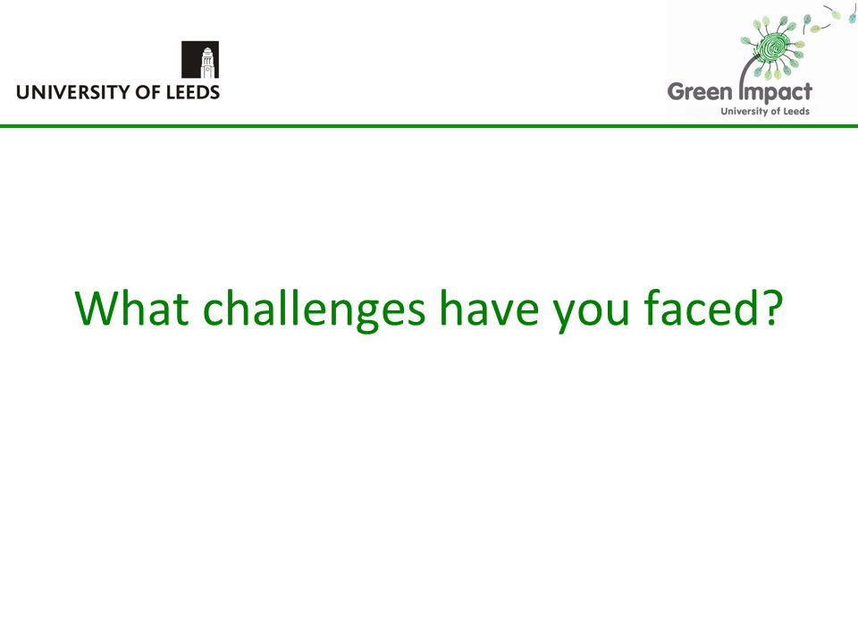 What challenges have you faced