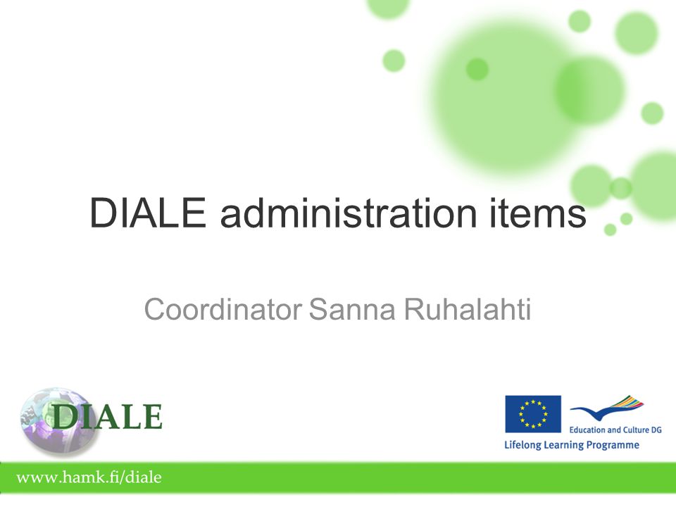 DIALE administration items Coordinator Sanna Ruhalahti