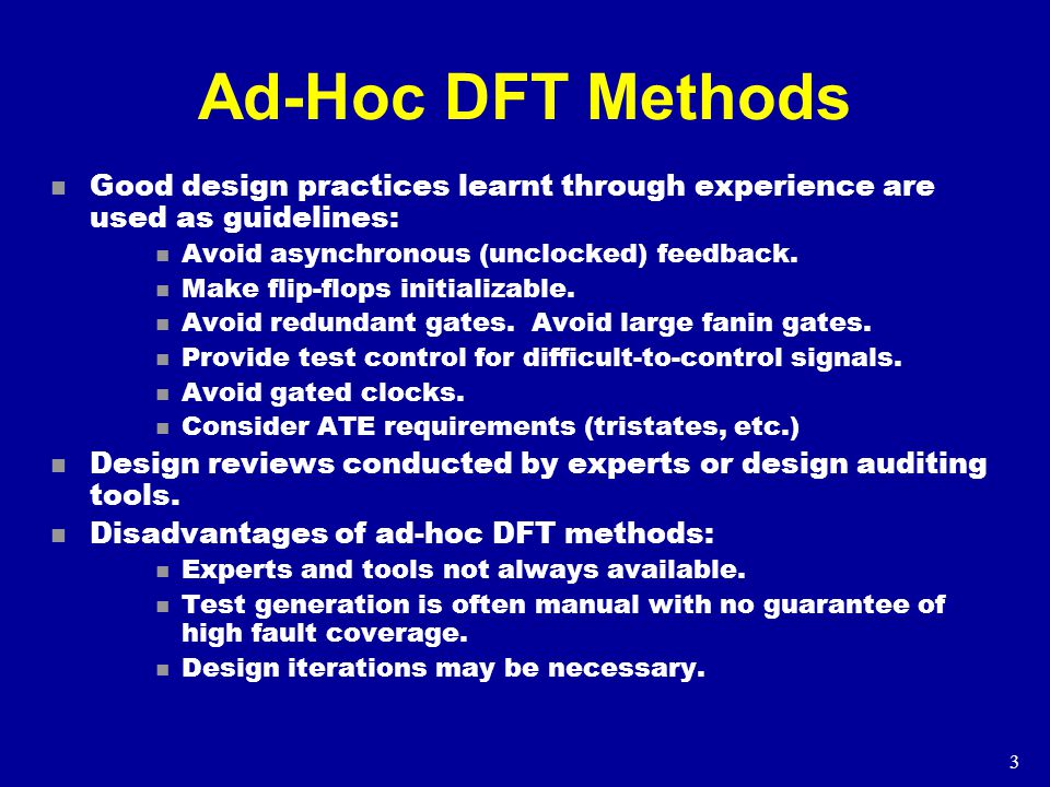 1 Lecture 23 Design for Testability (DFT): Full-Scan n Definition n Ad-hoc  methods n Scan design Design rules Scan register Scan flip-flops Scan test  sequences. - ppt download