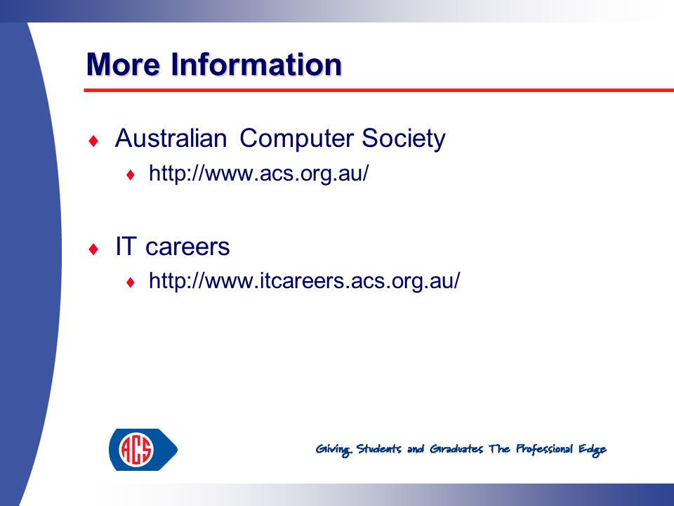 More Information  Australian Computer Society     IT careers 