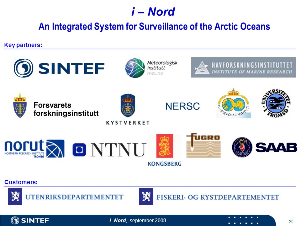 i- Nord, september i – Nord An Integrated System for Surveillance of the Arctic Oceans Customers: Key partners: NERSC