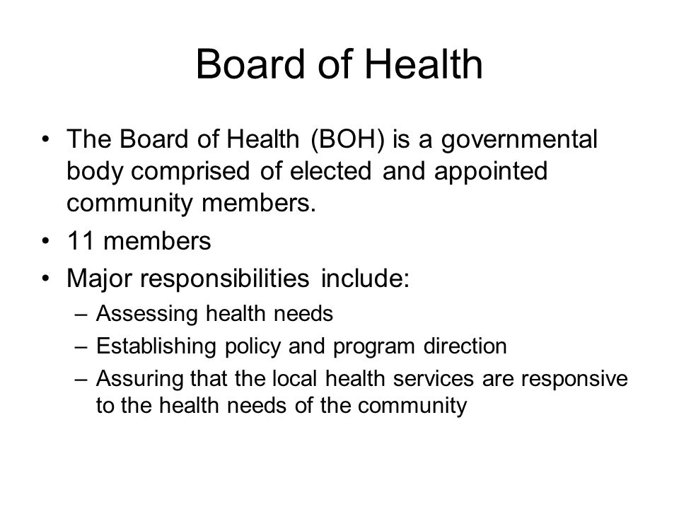 Board of Health The Board of Health (BOH) is a governmental body comprised of elected and appointed community members.