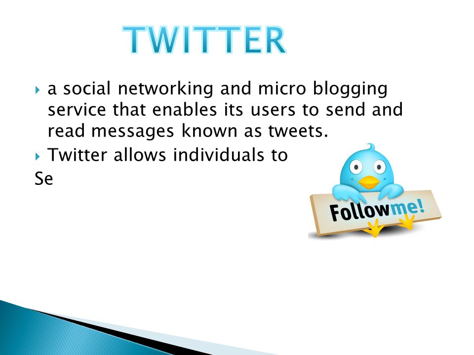  a social networking and micro blogging service that enables its users to send and read messages known as tweets.