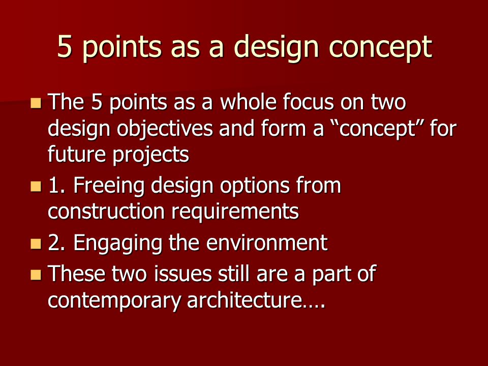 5 points as a design concept The 5 points as a whole focus on two design objectives and form a concept for future projects The 5 points as a whole focus on two design objectives and form a concept for future projects 1.