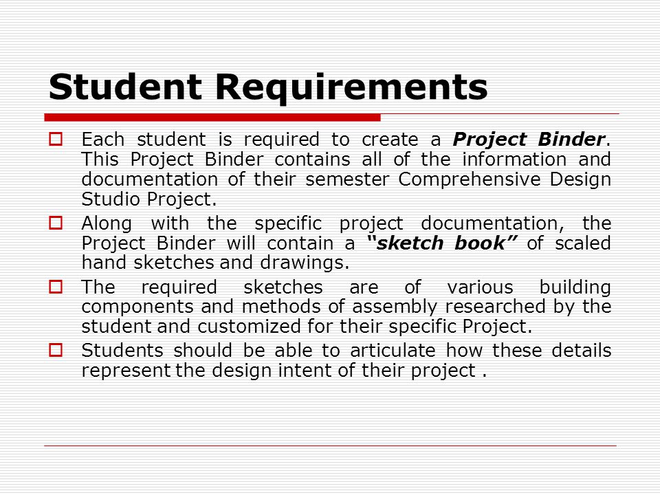 Student Requirements  Each student is required to create a Project Binder.