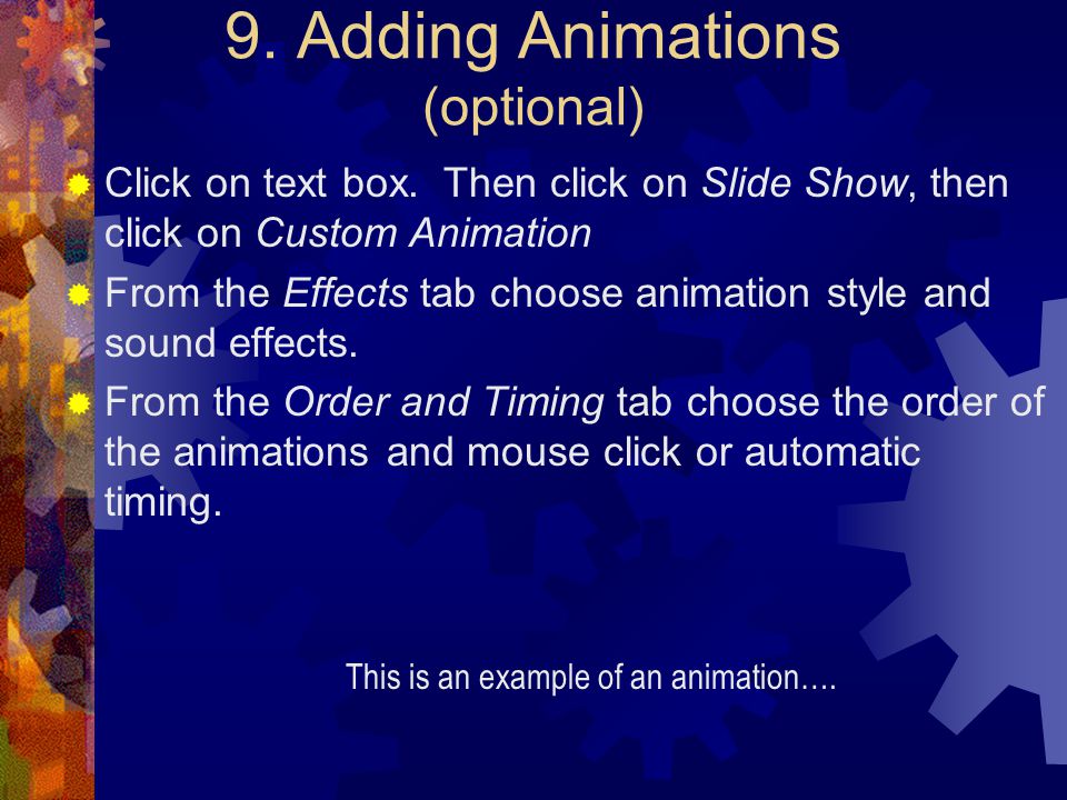 9. Adding Animations (optional)  Click on text box.