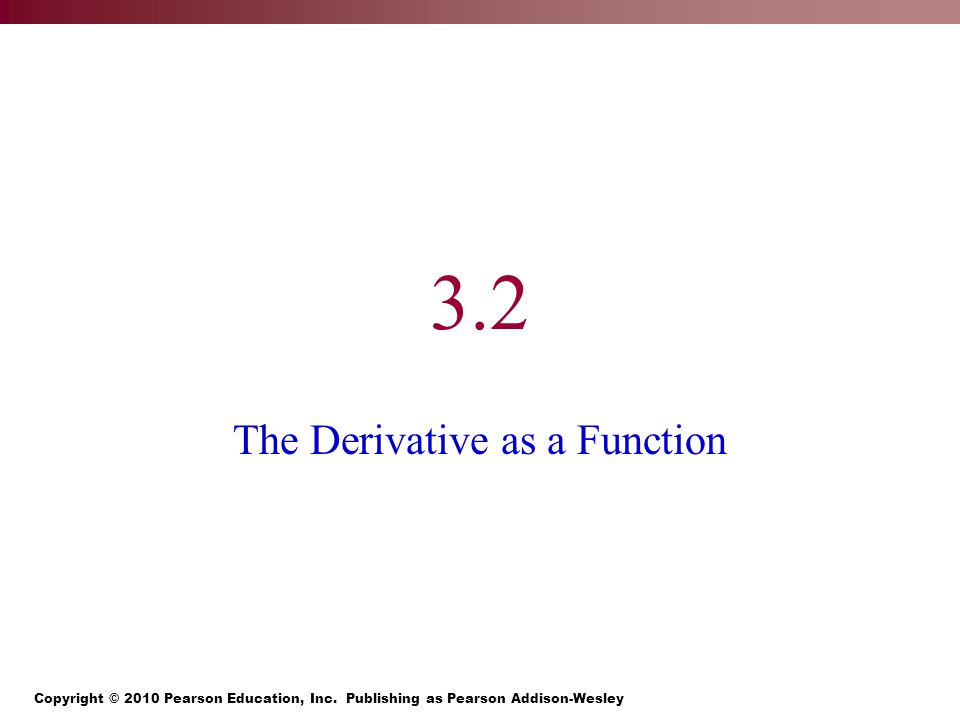 3.2 The Derivative as a Function