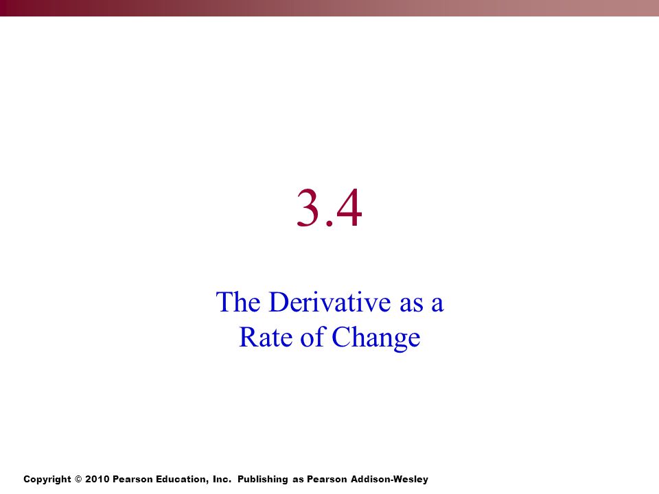 3.4 The Derivative as a Rate of Change