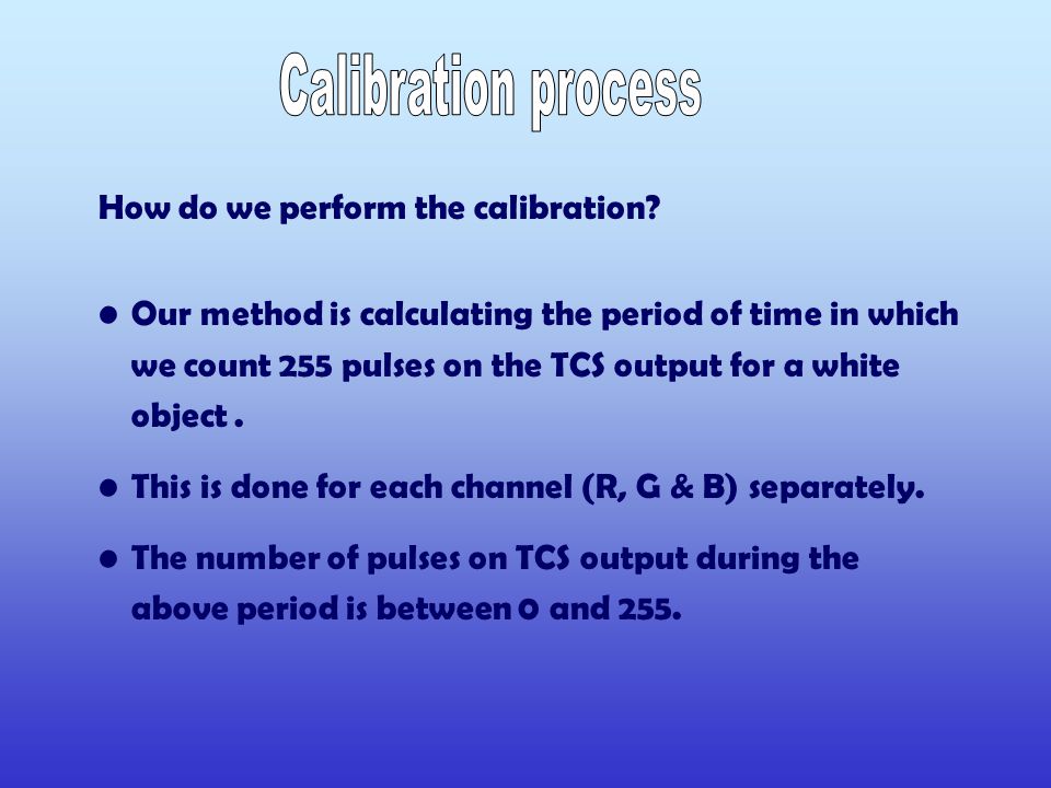 How do we perform the calibration.