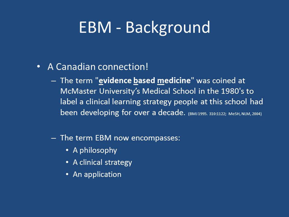 EBM - Background A Canadian connection.