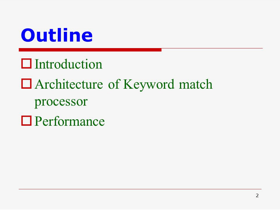 2 Outline  Introduction  Architecture of Keyword match processor  Performance