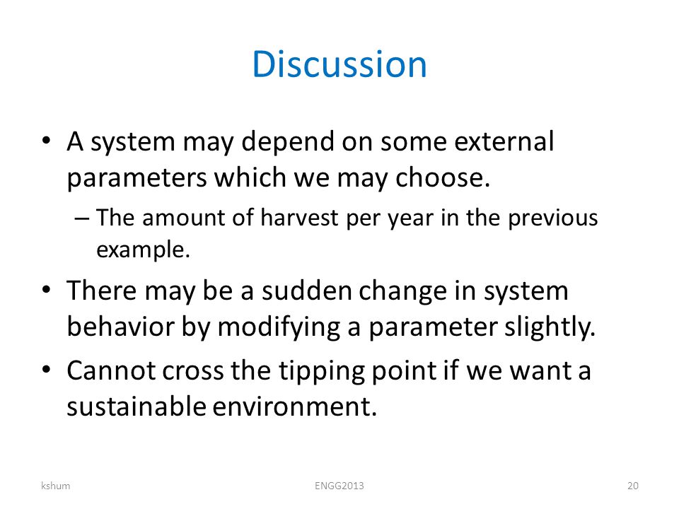 Discussion A system may depend on some external parameters which we may choose.