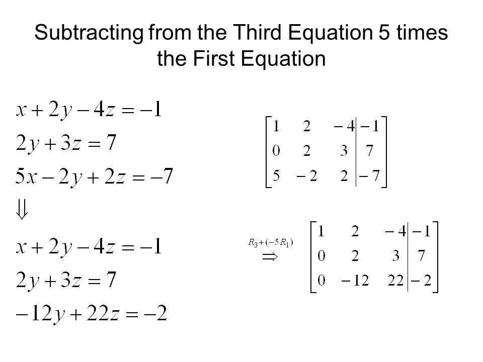 Subtracting from the Third Equation 5 times the First Equation