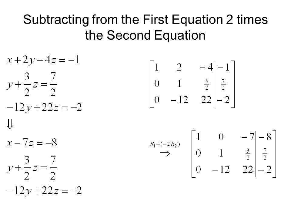 Subtracting from the First Equation 2 times the Second Equation
