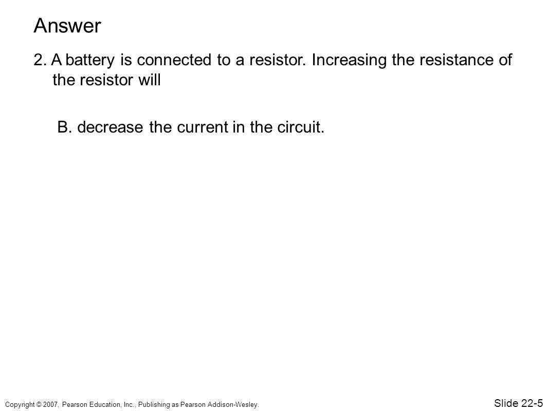 Copyright © 2007, Pearson Education, Inc., Publishing as Pearson Addison-Wesley.