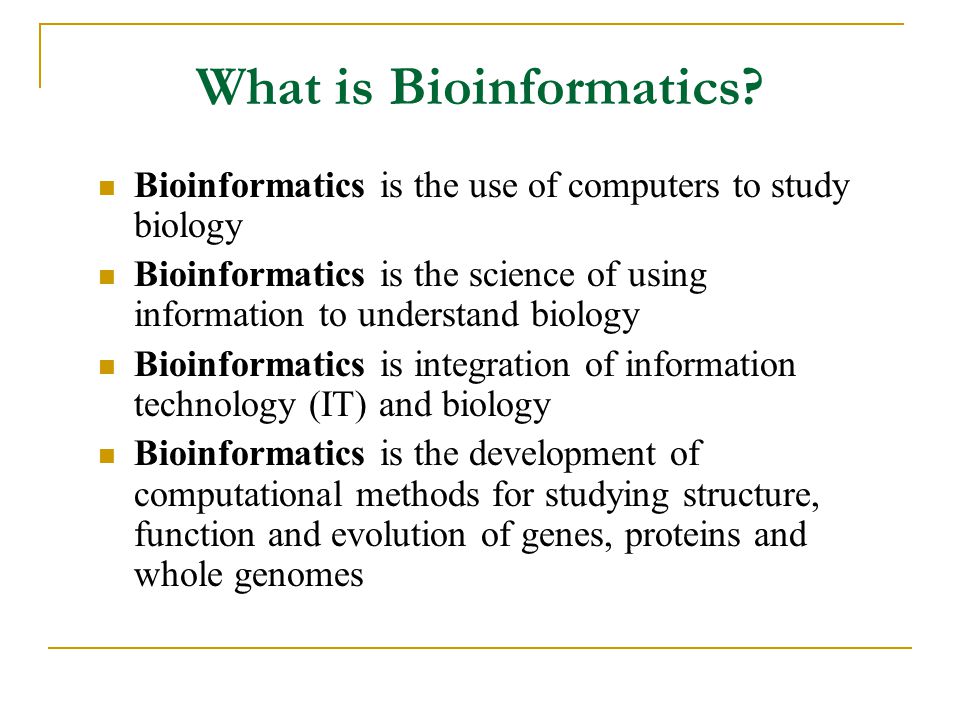 What is Bioinformatics.