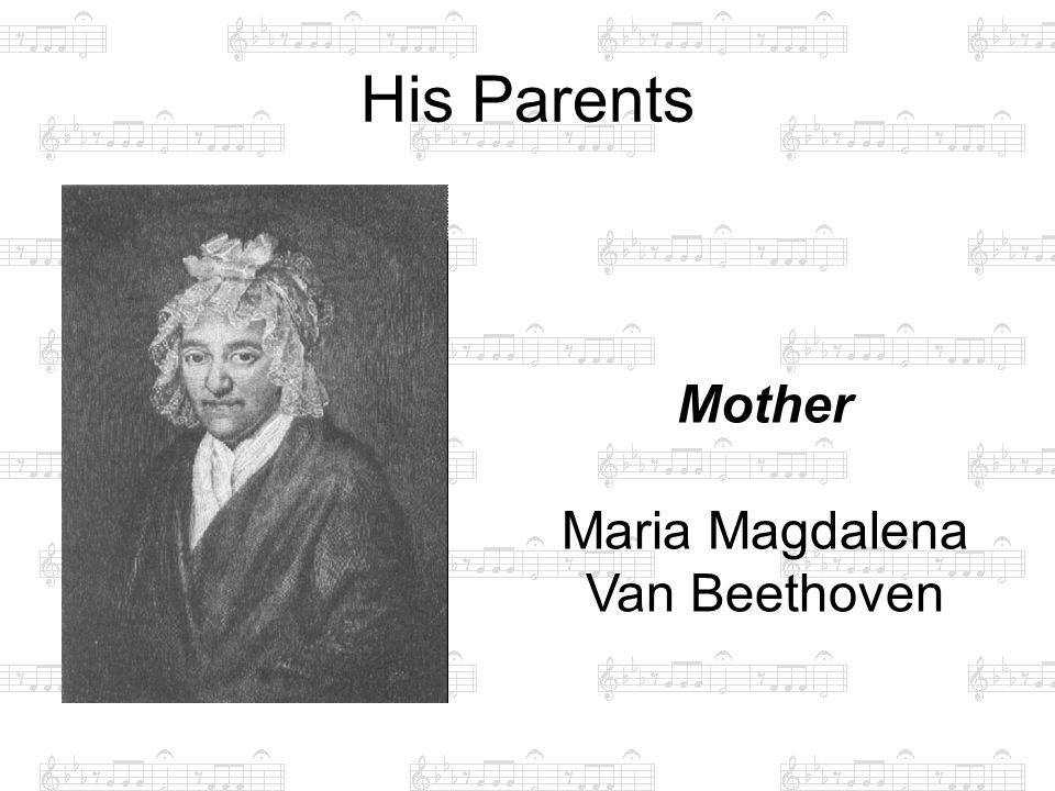 His Parents Mother Maria Magdalena Van Beethoven