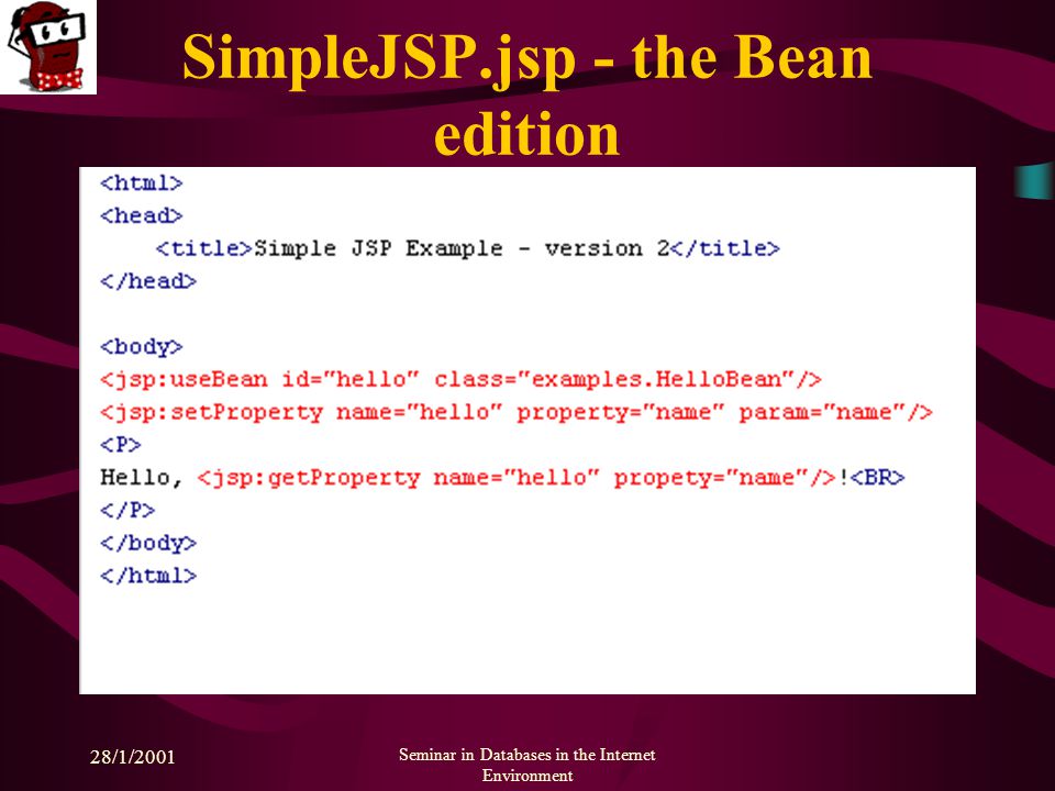 28/1/2001 Seminar in Databases in the Internet Environment SimpleJSP.jsp - the Bean edition