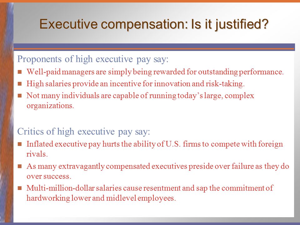 Executive compensation: Is it justified.