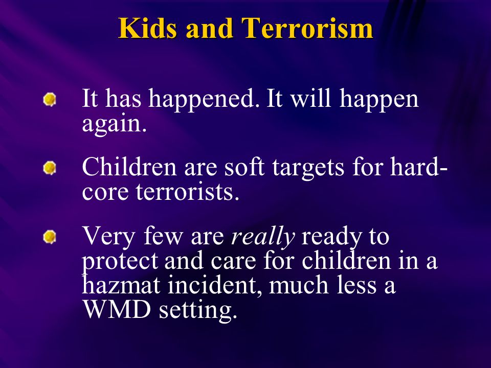 Kids and Terrorism It has happened. It will happen again.