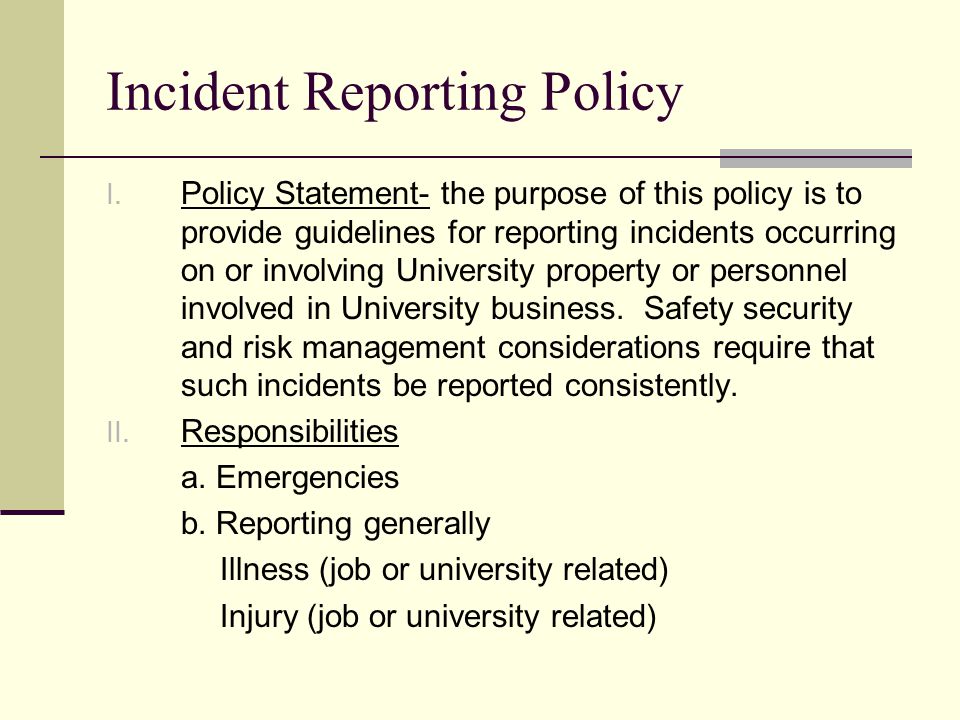 Incident Reporting Policy I.