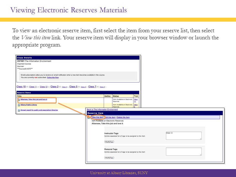 Viewing Electronic Reserves Materials University at Albany Libraries, SUNY To view an electronic reserve item, first select the item from your reserve list, then select the View this item link.