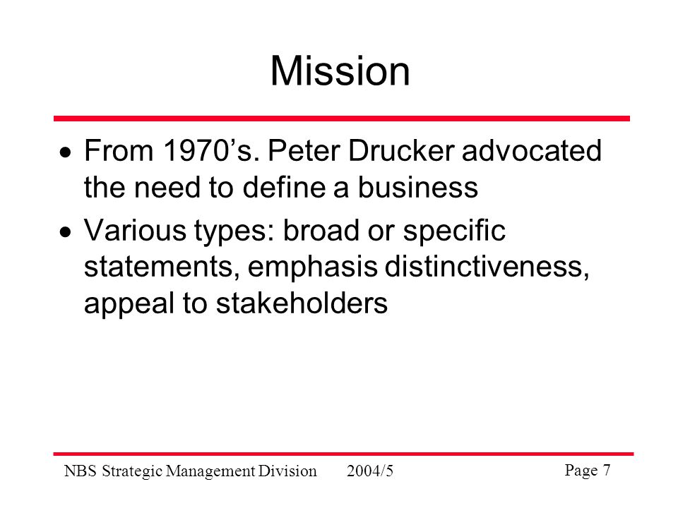 NBS Strategic Management Division2004/5 Page 7 Mission  From 1970’s.