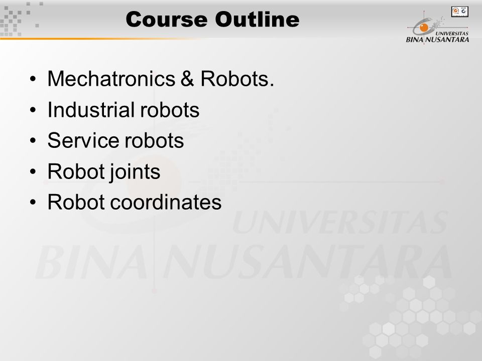 Course Outline Mechatronics & Robots.