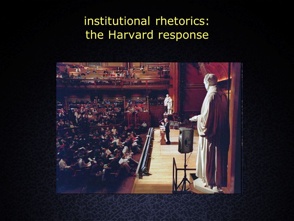 institutional rhetorics: the Harvard response