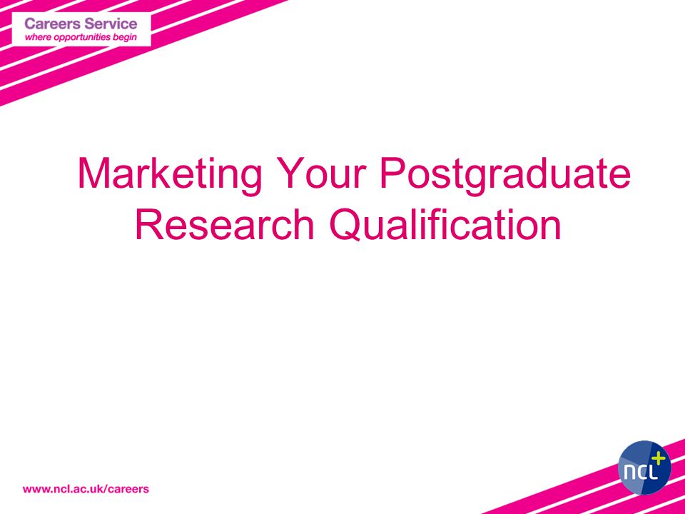 Marketing Your Postgraduate Research Qualification