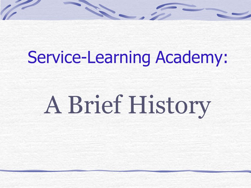 Service-Learning Academy: A Brief History