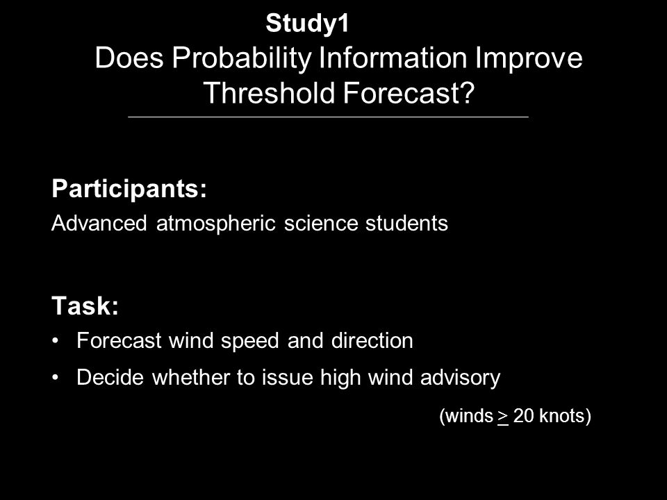 Study1 Does Probability Information Improve Threshold Forecast.