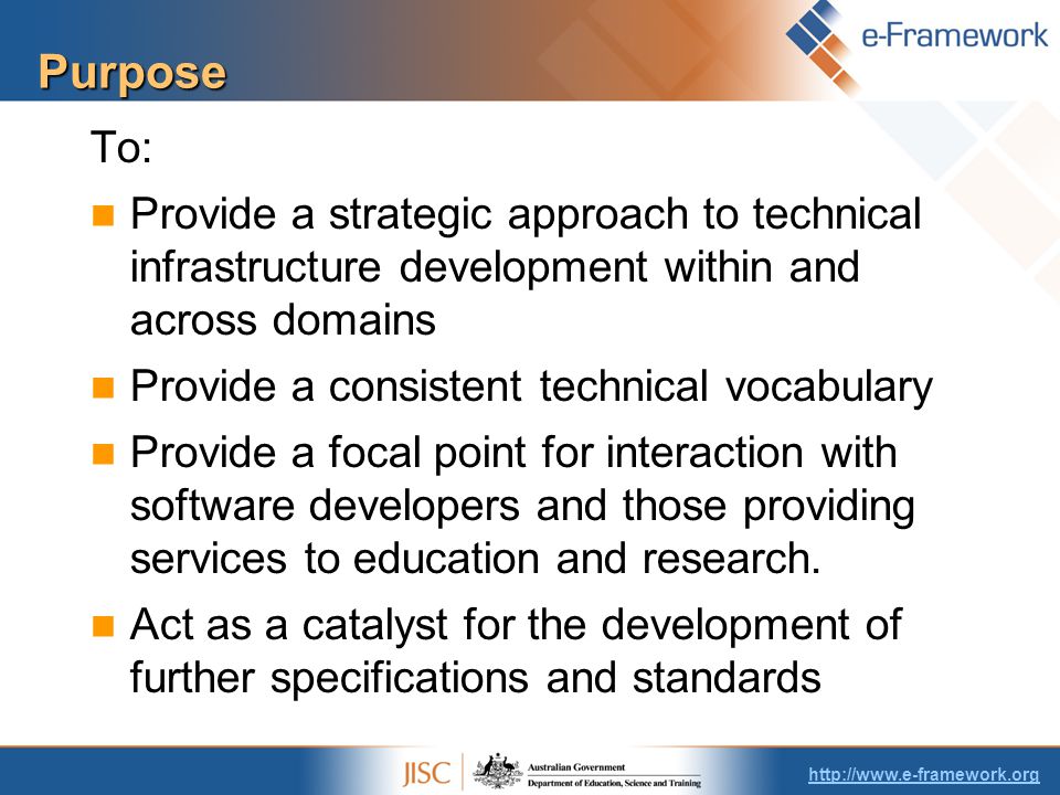 To: Provide a strategic approach to technical infrastructure development within and across domains Provide a consistent technical vocabulary Provide a focal point for interaction with software developers and those providing services to education and research.
