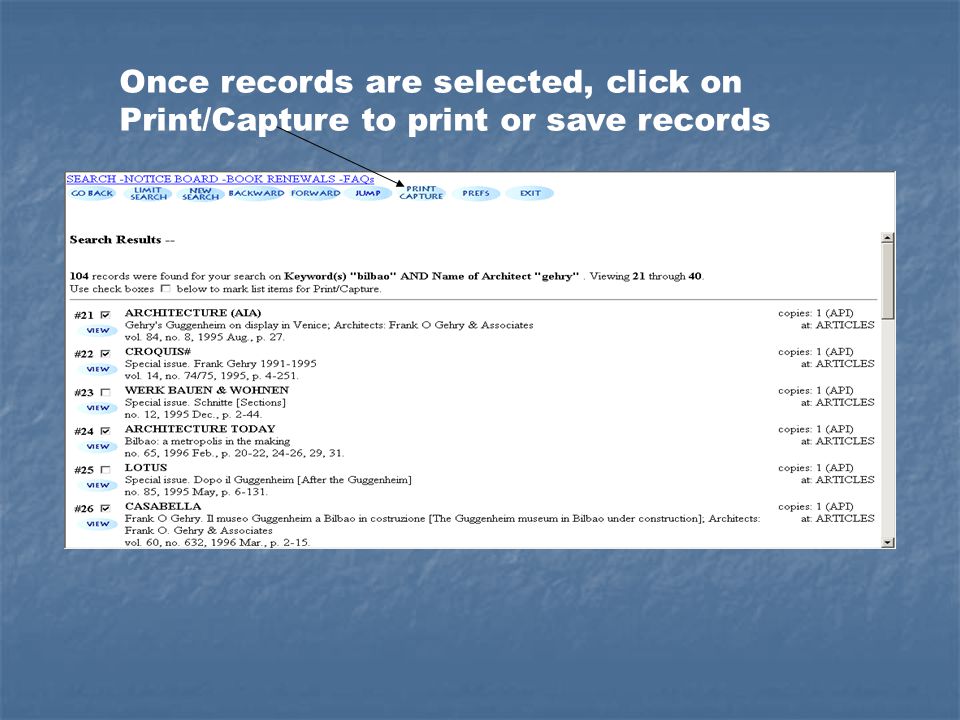 Once records are selected, click on Print/Capture to print or save records