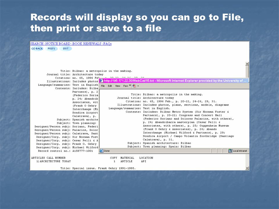 Records will display so you can go to File, then print or save to a file